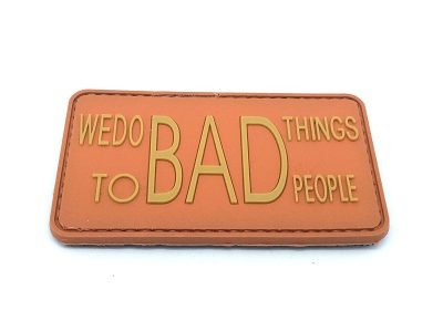Pvc BAD-OR Σήμα 'WE DO BAD THINGS TO BAD PEOPLE'